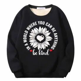 Be Kind Heart Flower Fleece Crew Collar Sweatshirt