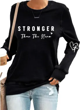Stronger Than The Storm Long Sleeve Top Inspirational Positive Quotes Graphic Shirt