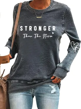 Stronger Than The Storm Long Sleeve Top Inspirational Positive Quotes Graphic Shirt