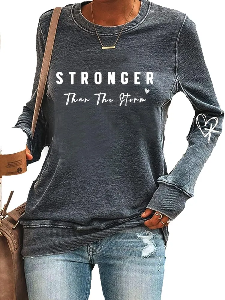 Stronger Than The Storm Long Sleeve Top Inspirational Positive Quotes Graphic Shirt